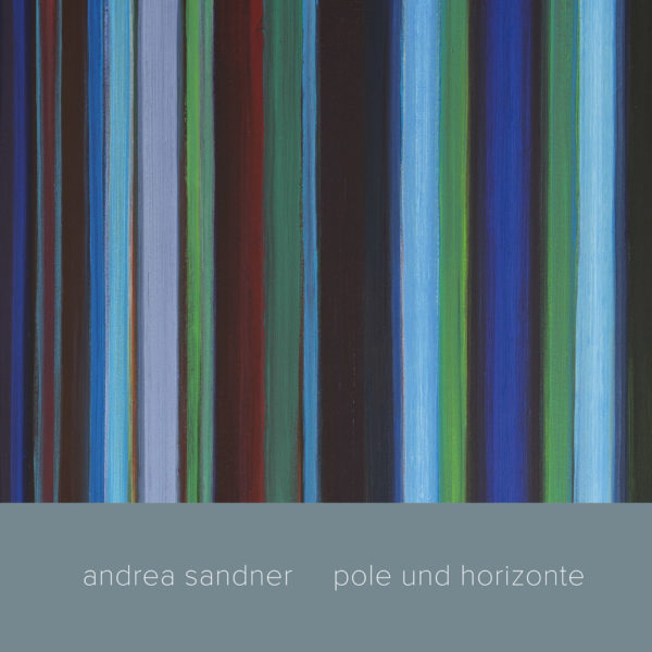 Andrea Sandner, Pole und Horizohte, Cover