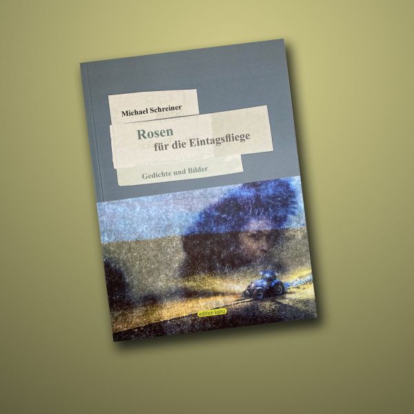 edition kanu - Bücher von Fotografen und Künstlern Cover Rosen für die Eintagsfliege